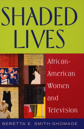 Cover image for Shaded lives: African-American women and television