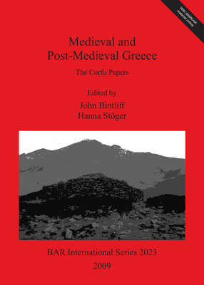 Cover image for Medieval and Post-Medieval Greece: The Corfu Papers