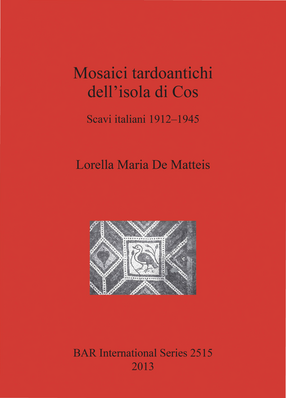 Cover image for Mosaici tardoantichi dell&#39;isola di Cos: Scavi italiani 1912–1945