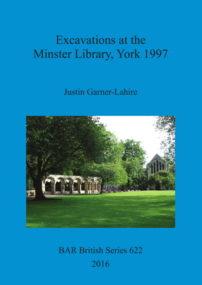 Cover image for Excavations at the Minster Library, York 1997