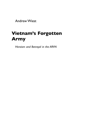 Cover image for Vietnam&#39;s forgotten army: heroism and betrayal in the ARVN
