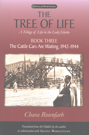 Cover image for The tree of life: a trilogy of life in the Lodz Ghetto, Vol. 3