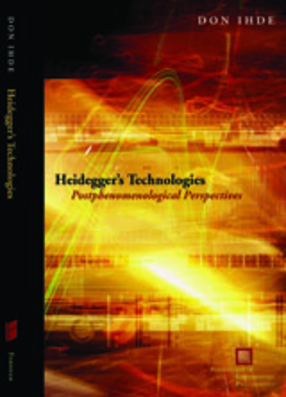 Cover image for Heidegger&#39;s technologies: postphenomenological perspectives