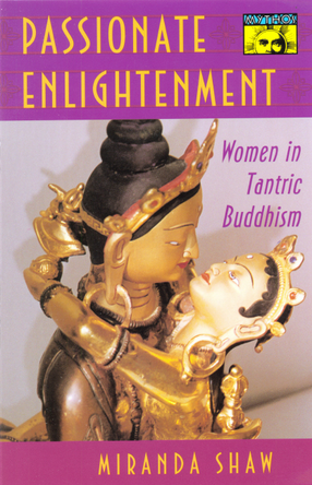 Cover image for Passionate enlightenment: women in Tantric Buddhism