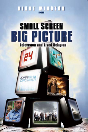 Cover image for Small screen, big picture: television and lived religion