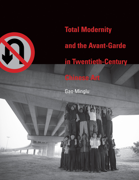 Cover image for Total modernity and the avant-garde in twentieth-century Chinese art