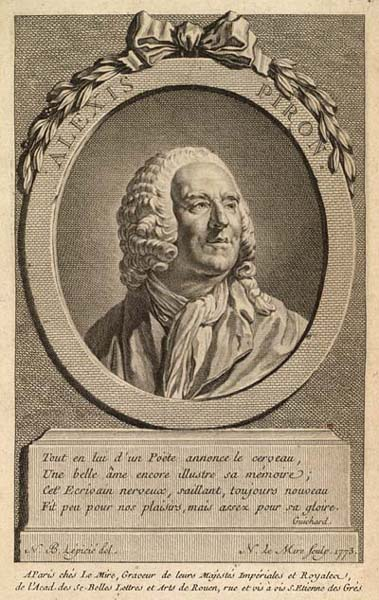 Alexis Piron. This engraving by Nicolas Le Mir appeared as the frontispiece to Piron, Oeuvres choisies (Paris: Duchesne, 1773); it based on a painting by Nicolas Bernard Michel Lépicié, to which the engraver added a verse praising Piron's "brain" as the source of his "glory." It is reproduced here from the Library of Congress, Division of Special Collections [PQ2019.P6 A17].