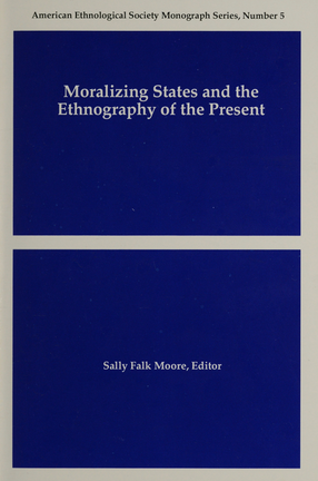 Cover image for Moralizing States and the Ethnography of the Present