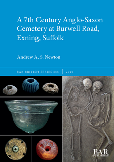 Cover image for A 7th Century Anglo-Saxon Cemetery at Burwell Road, Exning, Suffolk
