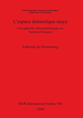 Cover image for L&#39;espace domestique maya: Une approche ethnoarchéologique au Yucatan (Mexique)