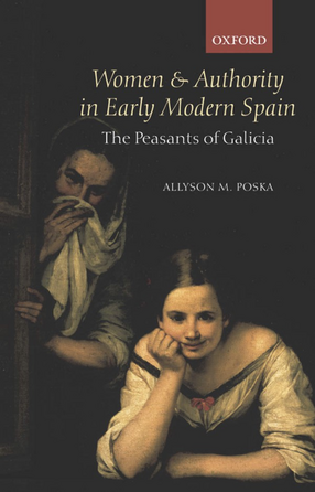 Cover image for Women and authority in early modern Spain: the peasants of Galicia
