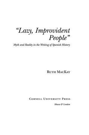 Cover image for &quot;Lazy, Improvident People&quot;: Myth and Reality in the Writing of Spanish History