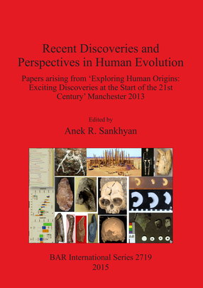 Cover image for Recent Discoveries and Perspectives in Human Evolution: Papers arising from &#39;Exploring Human Origins: Exciting Discoveries at the Start of the 21st Century&#39; Manchester 2013