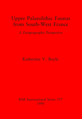 Cover image for Upper Palaeolithic Faunas from South-West France: A zoogeographic perspective