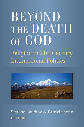 Cover image for Beyond the Death of God: Religion in 21st Century International Politics
