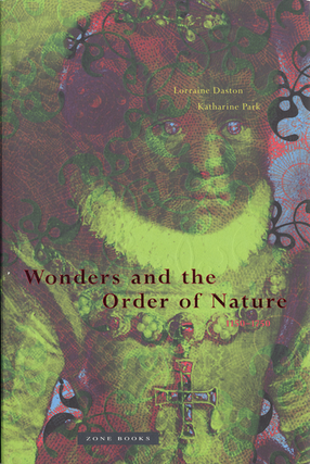 Cover image for Wonders and the order of nature, 1150-1750
