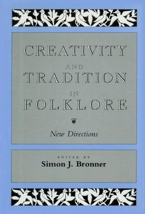 Cover image for Creativity and tradition in folklore: new directions