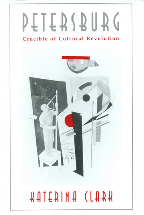 Cover image for Petersburg, crucible of cultural revolution