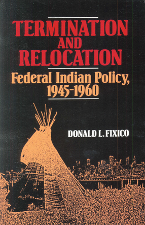 Cover image for Termination and relocation: federal Indian policy, 1945-1960