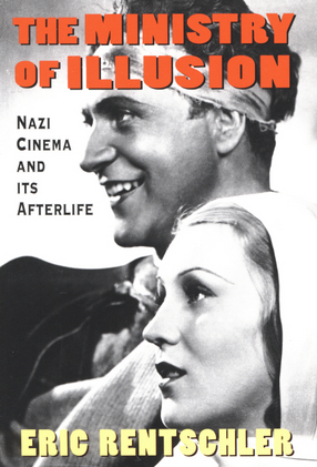 Cover image for The ministry of illusion: Nazi cinema and its afterlife