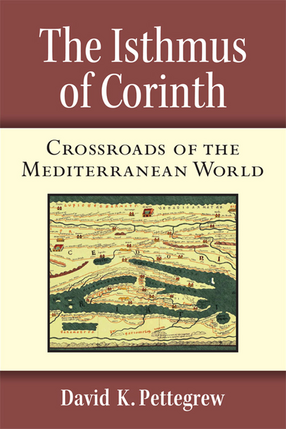 Cover image for The Isthmus of Corinth: Crossroads of the Mediterranean World