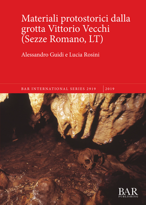 Cover image for Materiali protostorici dalla grotta Vittorio Vecchi (Sezze Romano, LT)