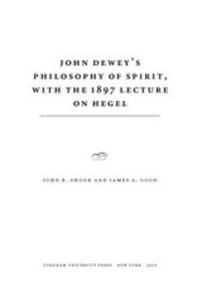 Cover image for John Dewey&#39;s philosophy of spirit, with the 1897 lecture on Hegel