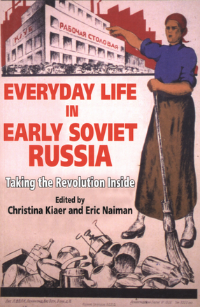 Cover image for Everyday life in early Soviet Russia: taking the Revolution inside