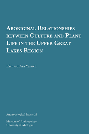 Cover image for Aboriginal Relationships between Culture and Plant Life in the Upper Great Lakes Region