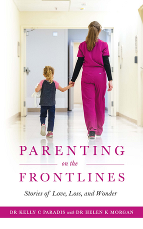 Cover image for Parenting on the Frontlines: Stories of Love, Loss, and Wonder