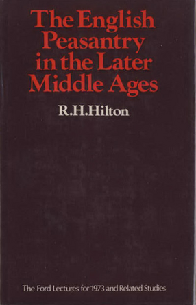 Cover image for The English peasantry in the later Middle Ages: the Ford lectures for 1973 and related studies