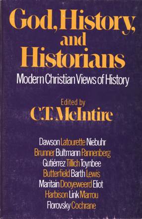 Cover image for God, history, and historians: an anthology of modern Christian views of history