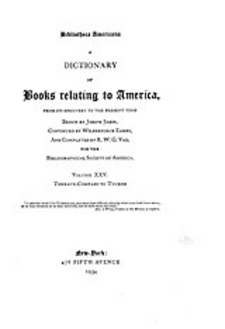 Cover image for Bibliotheca Americana: a dictionary of books relating to America, from its discovery to the present time, Vol. 25