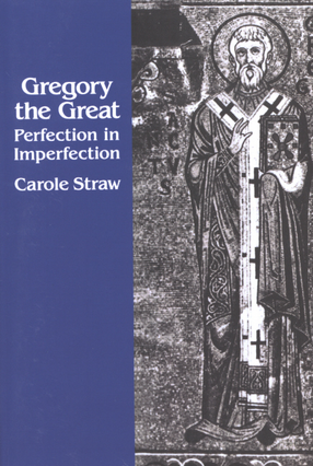 Cover image for Gregory the Great: perfection in imperfection