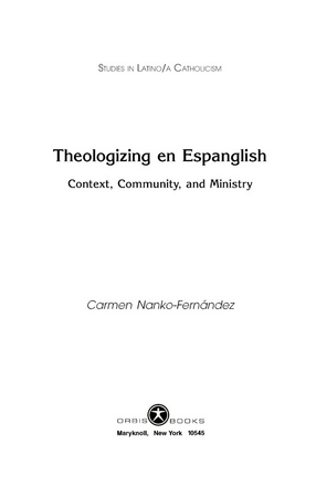 Cover image for Theologizing en Espanglish: context, community, and ministry