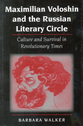 Cover image for Maximilian Voloshin and the Russian literary circle: culture and survival in revolutionary times