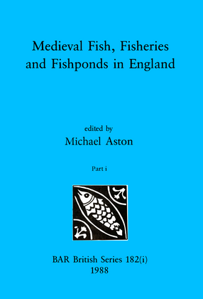 Cover image for Medieval Fish, Fisheries and Fishponds in England, Parts i and ii