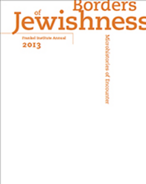 Cover image for Borders of Jewishness: Microhistories of Encounter;Borders of Jewishness: Microhistories of Encounter