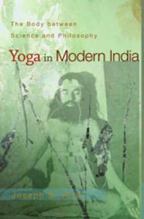 Cover image for Yoga in modern India: the body between science and philosophy