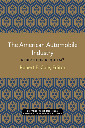 Cover image for The American Automobile Industry: Rebirth or Requiem?