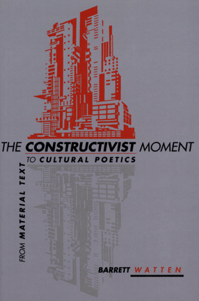 Cover image for The constructivist moment: from material text to cultural poetics