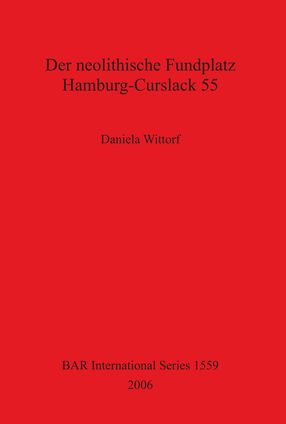 Cover image for Der neolithische Fundplatz Hamburg-Curslack 55