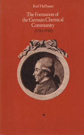 Cover image for The formation of the German chemical community (1720-1795)