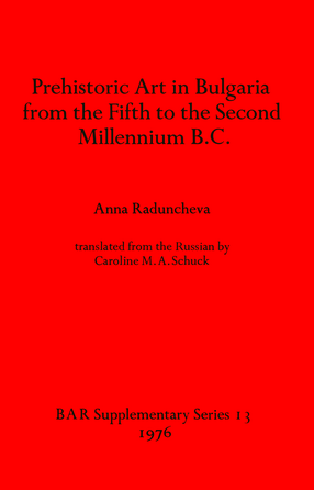Cover image for Prehistoric Art in Bulgaria from the Fifth to the Second Millenium B.C.