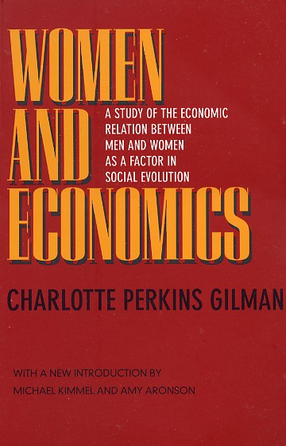 Cover image for Women and economics: a study of the economic relation between men and women as a factor in social evolution