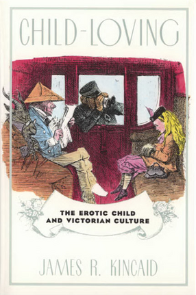 Cover image for Child-loving: the erotic child and Victorian culture
