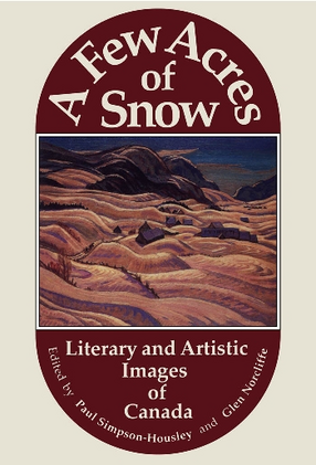 Cover image for A few acres of snow: literary and artistic images of Canada