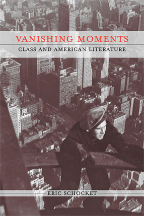 Cover image for Vanishing Moments: Class and American Literature