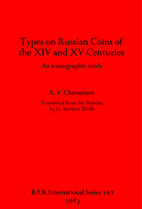 Cover image for Types on Russian Coins of the XIV and XV Centuries: An iconographic study