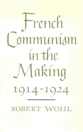 Cover image for French communism in the making, 1914-1924